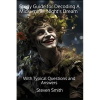 Study Guide for Decoding A Midsummer Night's Dream: With Typical Questions and Answers - Paperback