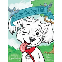 Take the Dog Out! - Hardcover