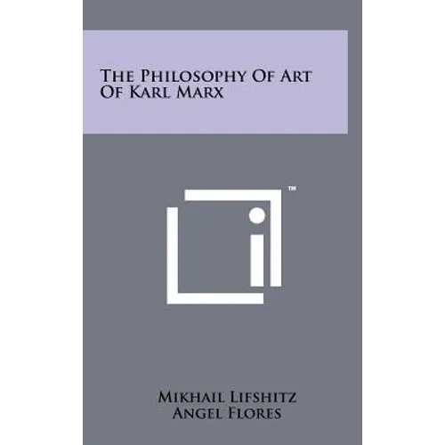 The Philosophy Of Art Of Karl Marx