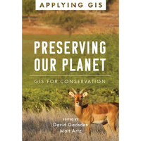 Preserving Our Planet: GIS for Conservation - Paperback