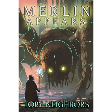 Merlin Appears: King Arthur Chronicles Book 1 - Paperback
