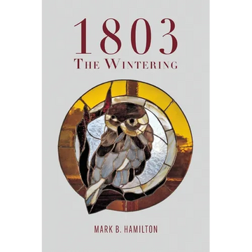 1803: The Wintering - Paperback