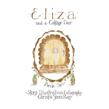 Eliza and a Cottage Door - Hardcover