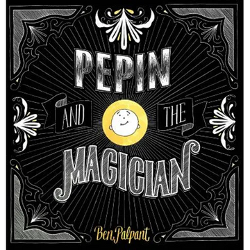 Pepin And The Magician - Hardcover