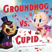 Groundhog vs. Cupid - Hardcover