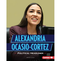 Alexandria Ocasio-Cortez: Political Headliner - Library Binding