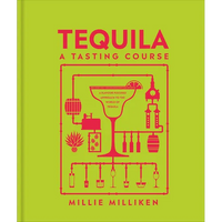 Tequila: A Tasting Course - Hardcover