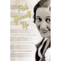 Pick Yourself Up: Dorothy Fields and the American Musical - Paperback