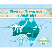 Dinosaur Graveyards in Australia - Library Binding
