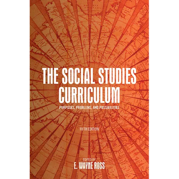 The Social Studies Curriculum: Purposes, Problems, and Possibilities - Paperback