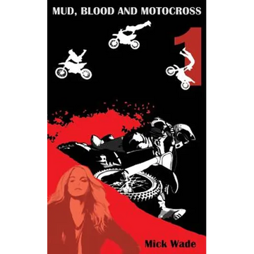 Mud, Blood and Motocross - Paperback