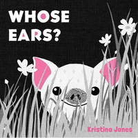 Whose Ears? - Board Book