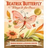 Beatrix Butterfly Wings It for Once - Hardcover