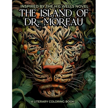 Literary Coloring Book inspired by H.G. Wells's Novel The Island of Dr. Moreau: Share the Jungle with Beasts-Men in this Classic Horror Book filled wi - Paperback