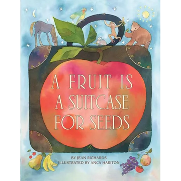 A Fruit Is a Suitcase for Seeds - Paperback