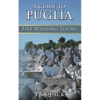 A Guide to Puglia: Five Walking Tours - Paperback