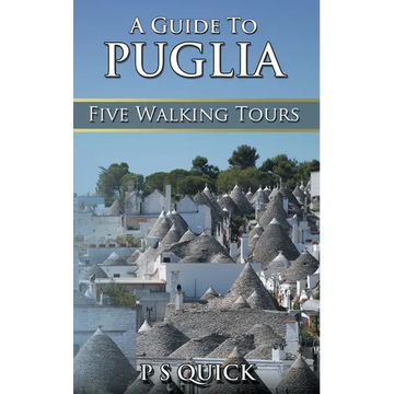A Guide to Puglia: Five Walking Tours - Paperback