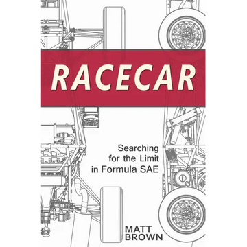 Racecar: Searching for the Limit in Formula SAE - Paperback