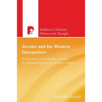 Jerome and His Modern Interpreters: Perspectives on the Modern Critical Reception-History of St Jeromes Corpus - Paperback