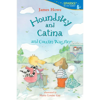 Houndsley and Catina and Cousin Wagster: Candlewick Sparks - Paperback