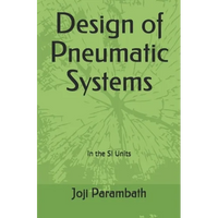 Design of Pneumatic Systems: In the SI Units - Paperback
