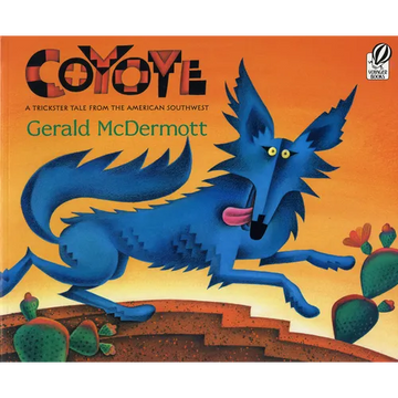 Coyote: A Trickster Tale from the American Southwest - Paperback