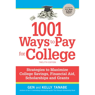 1001 Ways to Pay for College: Strategies to Maximize Financial Aid, Scholarships and Grants - Paperback