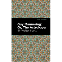 Guy Mannering; Or, the Astrologer - Paperback