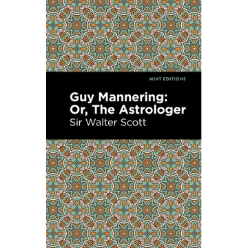 Guy Mannering; Or, the Astrologer - Paperback