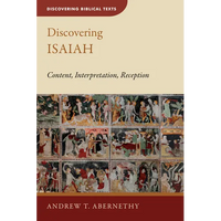 Discovering Isaiah: Content, Interpretation, Reception - Paperback