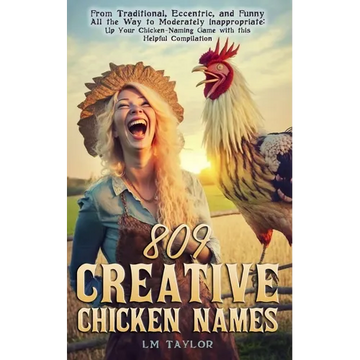 809 Creative Chicken Names - Paperback