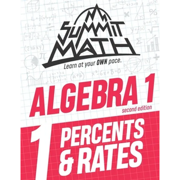 Summit Math Algebra 1 Book 1: Percents & Rates - Paperback