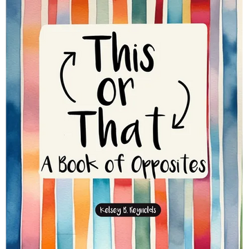 This or That: A Book of Opposites - Hardcover