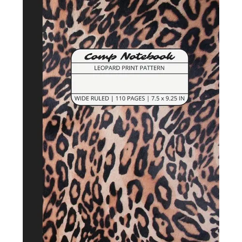 Comp Notebook: Leopard Print Pattern Wide Ruled Composition Notebook Journal for Students, College, School, Office, Work