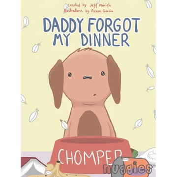 Daddy Forgot My Dinner - Hardcover