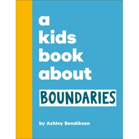 A Kids Book about Boundaries - Hardcover