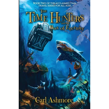 The Time Hunters and the Box of Eternity - Paperback