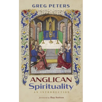 Anglican Spirituality: An Introduction - Hardcover