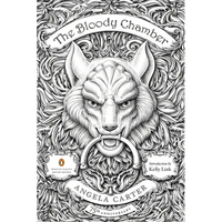 The Bloody Chamber: And Other Stories: 75th-Anniversary Edition (Penguin Classics Deluxe Edition) - Paperback