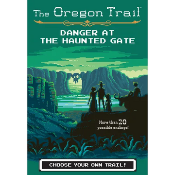 The Oregon Trail: Danger at the Haunted Gate - Paperback