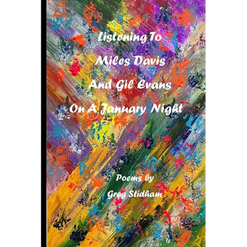 Listening To Miles Davis and Gil Evans On A January Night - Paperback