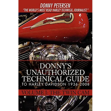 Donny's Unauthorized Technical Guide to Harley Davidson 1936-2008: Volume I: The Twin Cam - Paperback