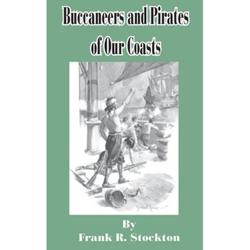 Buccaneers and Pirates of our Coast - Paperback
