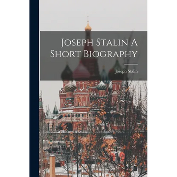 Joseph Stalin A Short Biography - Paperback