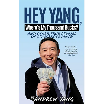Hey Yang, Where's My Thousand Bucks?: And Other True Stories of Staggering Depth - Hardcover
