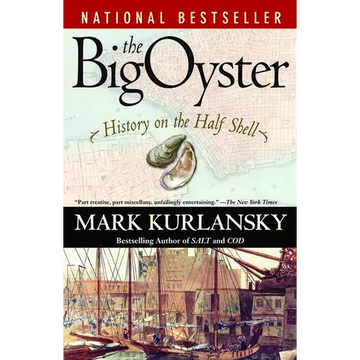 The Big Oyster: History on the Half Shell - Paperback