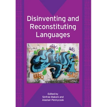 Disinventing and Reconstituting Languages - Paperback