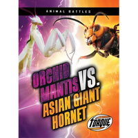 Orchid Mantis vs. Asian Giant Hornet - Library Binding