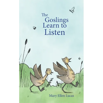 The Goslings Learn to Listen - Paperback