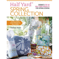 Half Yard(tm) Spring Collection: Debbies Top 40 Half Yard Projects for Spring Sewing - Paperback
